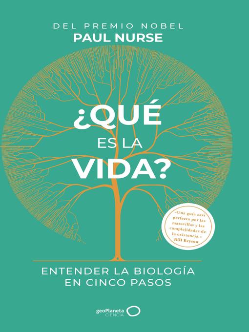 Title details for ¿Qué es la vida? by Paul Nurse - Available